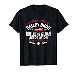 Bailey Brothers Building and Loan. Classic. George Bailey T-Shirt