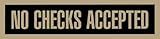 Headline Sign 9377 Self-Stick Sign, No Checks Accepted, 2 Inches by 8 Inches