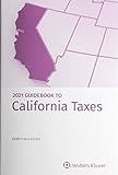 California Taxes, Guidebook to (2021) (Guidebook to California Taxes)