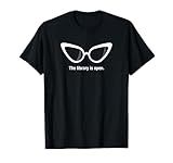 The Library Is Open Funny Drag Queen T-Shirt