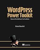 WordPress Power Toolkit: Harness AI to build next-level websites