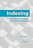 Indexing: A Nuts-and-Bolts Guide for Technical Writers (Engineering Reference)