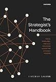 The Strategist's Handbook: Tools, Templates, and Best Practices Across the Strategy Process