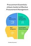 Procurement Essentials: A Basic Guide to Effective Procurement Management