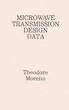 Microwave Transmission Design Data (Artech House Microwave Library (Hardcover))