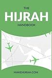 The Hijrah Handbook: Tips and Strategies for a Smooth Transition