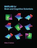MATLAB for Brain and Cognitive Scientists (Mit Press)