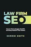 Law Firm SEO: How to Win in Google, ChatGPT, and Every Platform That Matters
