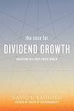 The Case for Dividend Growth: Investing in a Post-Crisis World