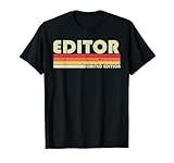 EDITOR Funny Job Title Profession Birthday Worker Idea T-Shirt