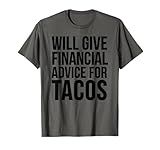 Financial Advisor Funny - Will Give Financial Advice T-Shirt