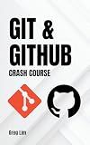 Git and GitHub Crash Course (2026)