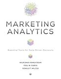 Marketing Analytics: Essential Tools for Data-Driven Decisions (Darden Business)
