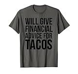 Financial Advisor Funny - Will Give Financial Advice T-Shirt