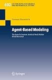 Agent-Based Modeling: The Santa Fe Institute Artificial Stock Market Model Revisited (Lecture Notes in Economics and Mathematical Systems, 602)