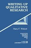Writing Up Qualitative Research (Qualitative Research Methods)
