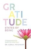 Gratitude – States of Being: A Transformative Guide to Living Fully