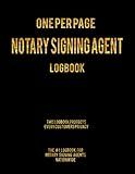 Notary Signing Agent Log Book: Complete One-Per-Page Notary Public Logbook, LARGE 240 Pages 8.5x11 inches with 1 page per client. Loan Signing Agent. Mobile Notary.