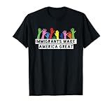 Immigrants Make America Great T-Shirt T-Shirt