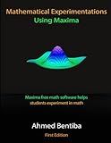 Mathematical Experimentations Using Maxima: Maxima free math software helps students experiment in math