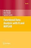 Functional Data Analysis with R and MATLAB (Use R!)
