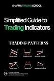 Simplified Guide to Day Trading Indicators (Day Trading Made Simple Book 5)