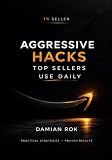 Amazon Seller Playbook: Aggressive Growth Hacks for Listing Optimization, PPC, and E-Commerce Scaling - Amazon FBA: The Advanced Amazon FBA Playbook ... Listing Optimization, PPC, and Revenue Growth