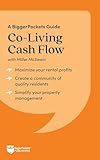 Co-Living Cash Flow: A BiggerPockets Guide
