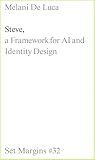 Steve: A Framework for AI and Identity Design