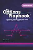 The Options Playbook: Featuring 40 strategies for bulls, bears, rookies, all-stars and everyone in between.
