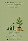 MUTUAL FUND - BINA TENSION: Your Simple Guide to Building Wealth with Conference