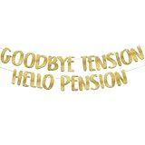 Goodbye Tension Hello Pension Gold Glitter Banner - Retirement Party Supplies, Gifts and Decorations