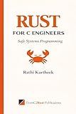 Rust for C Engineers: Safe Systems Programming