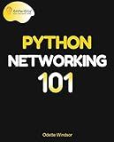 Python Networking 101: Navigating essentials of networking, socket programming, AsyncIO, network testing, simulations and Ansible