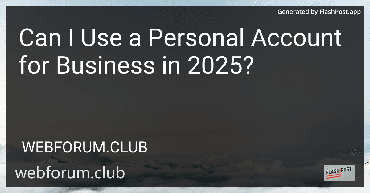 Can I Use a Personal Account for Business in 2025? preview