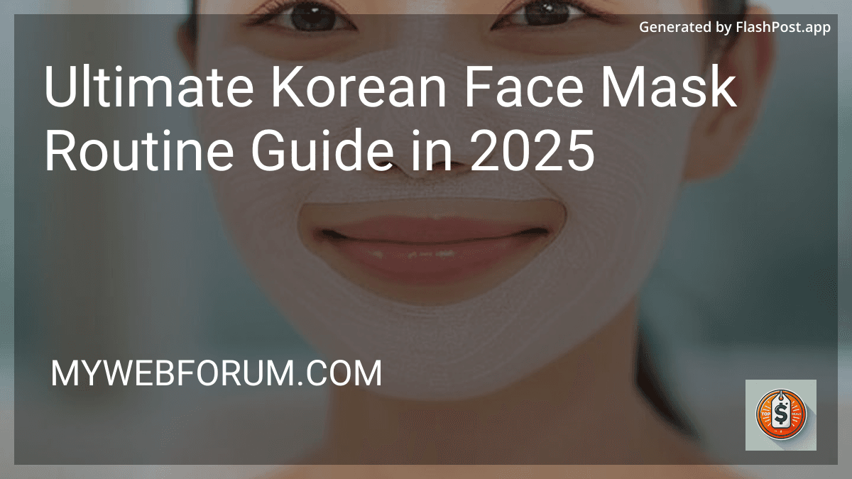 Ultimate Korean Face Mask Routine Guide in 2025 image