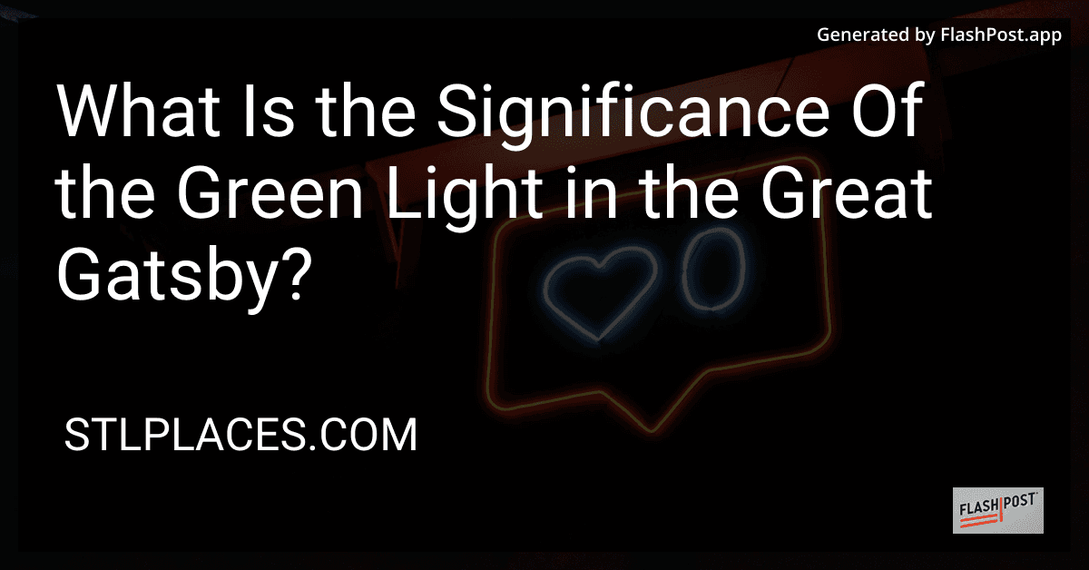 What Is the Significance Of the Green Light in the Great Gatsby? preview