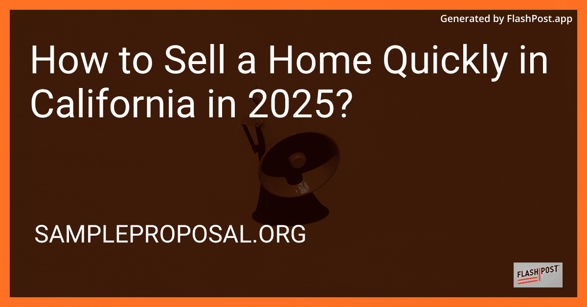 How to Sell a Home Quickly in California in 2025? preview