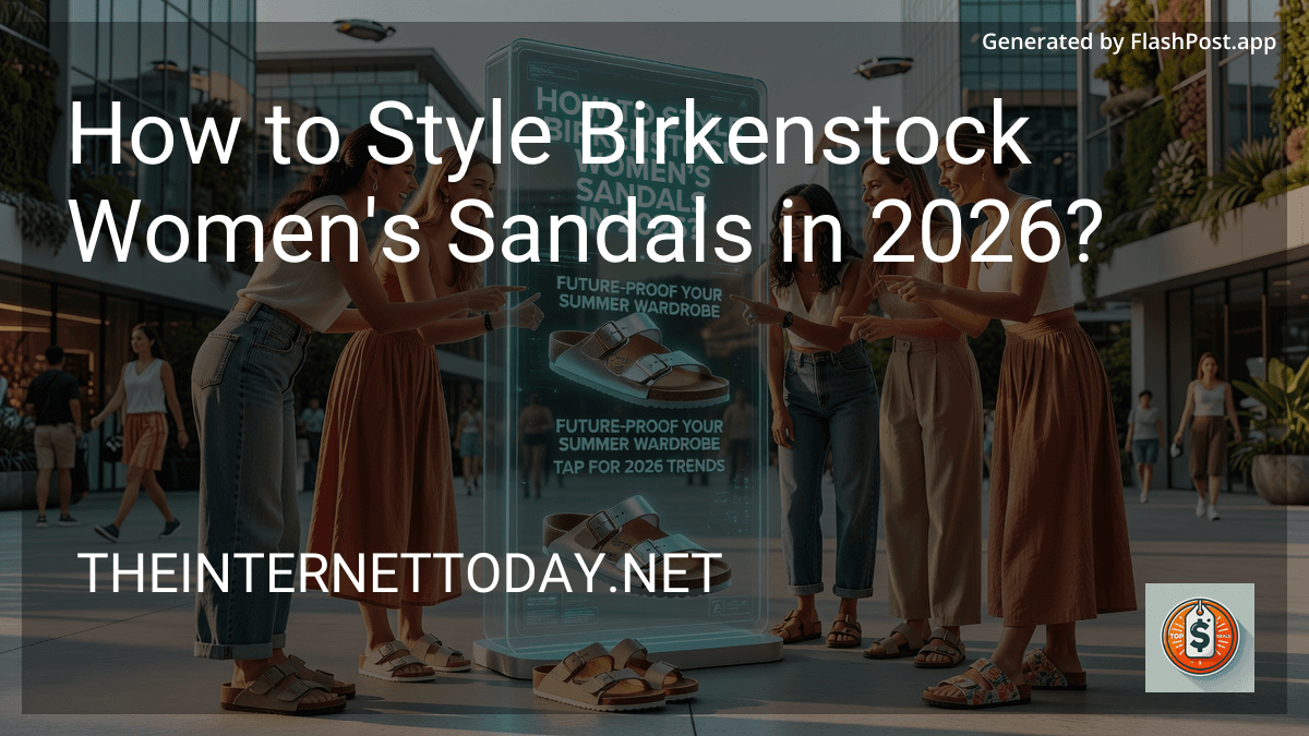 How to Style Birkenstock Women's Sandals in 2026? image