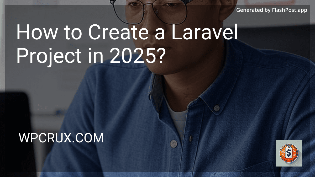 How to Create a Laravel Project in 2025? preview