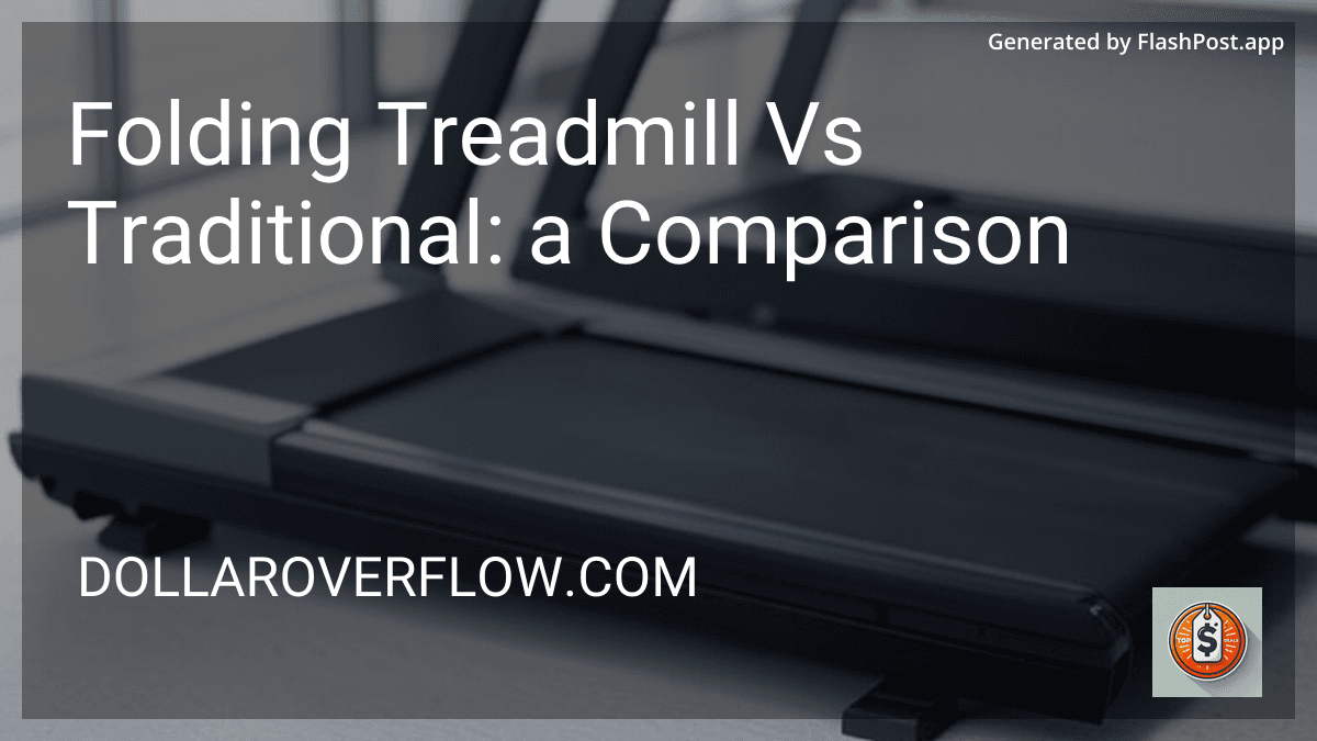 Folding Treadmill Vs Traditional: a Comparison in 2026 preview