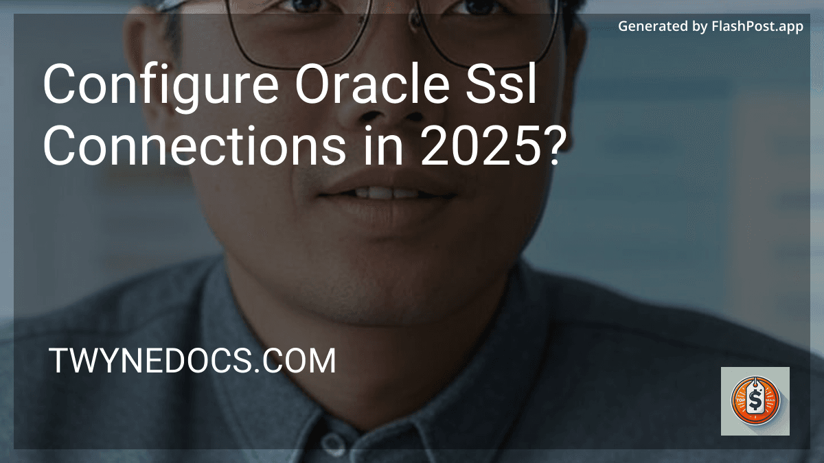Configure Oracle Ssl Connections in 2025? preview