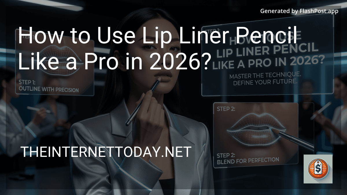 How to Use Lip Liner Pencil Like a Pro in 2026? preview