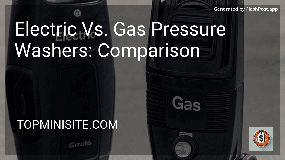 Electric Vs. Gas Pressure Washers: Comparison in 2026 preview