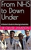 From NHS to Down Under: A Doctor's Guide to Moving to Australia