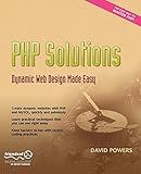 PHP Solutions: Dynamic Web Design Made Easy by David Powers (2007-10-19)