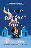 Three Perfect Liars: A Novel