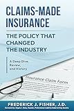 Claims-Made Insurance - the Policy That Changed the Industry: A Deep Dive, Review, and History