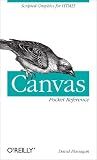 Canvas Pocket Reference: Scripted Graphics for HTML5 (Pocket Reference (O'Reilly))