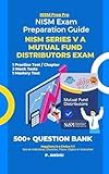 NISM Exam Preparation Guide | NISM Series V A Mutual Fund Distributors Exam | Practice & Mock Test | 500+ Question Bank: Mastering the NISM-Series-V-A: Mutual Fund Distributors Certification Exam